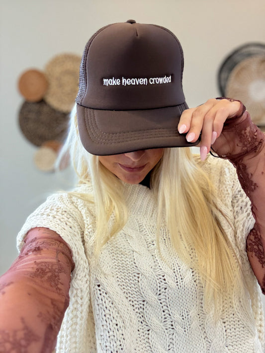 Make Heaven Crowded Cap