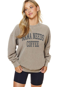 Mama Needs Coffee Cord Crew Neck
