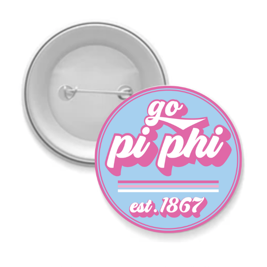 Sorority Button - Go Pi Beta Phi