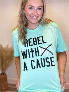 REBEL WITH A CAUSE TEE