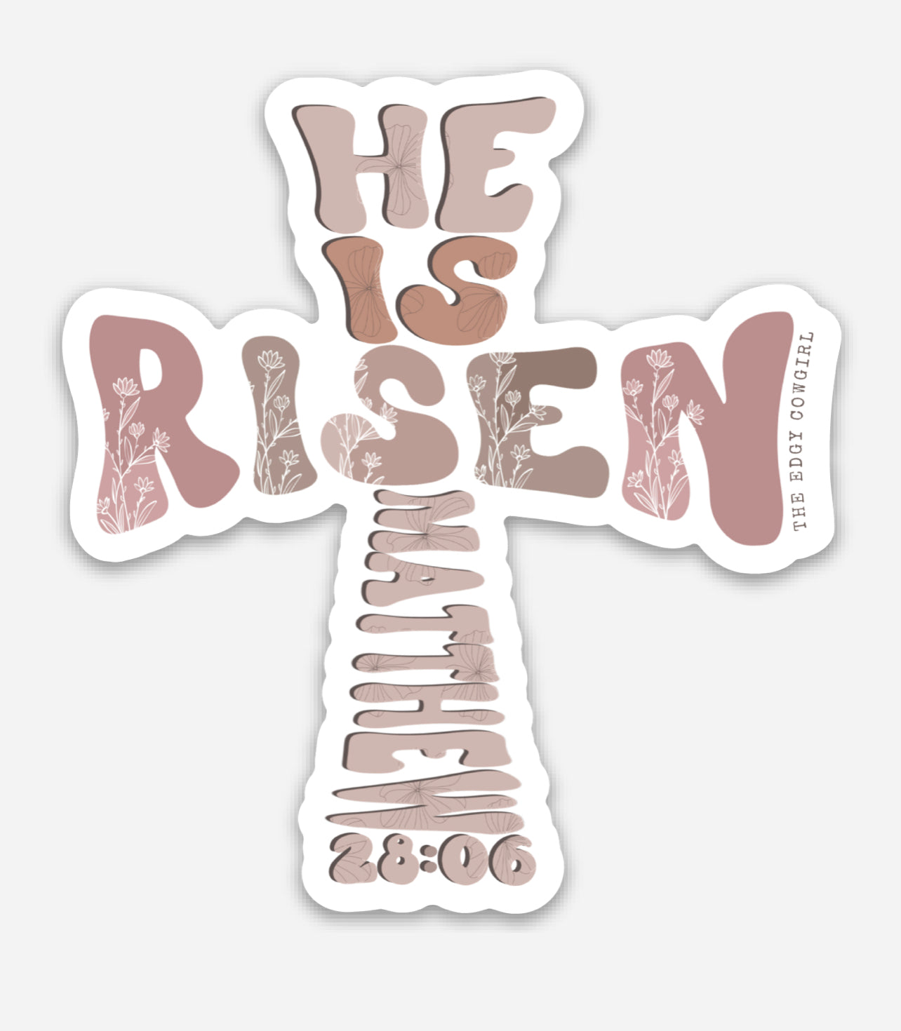 He Is Risen Sticker – EDGY COWGIRL CO
