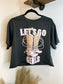 Let's Go Girls Graphic Crop