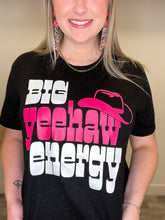 Load image into Gallery viewer, Big Yeehaw Energy Tee
